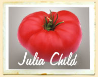 Julia Child's Heirloom Tomato
